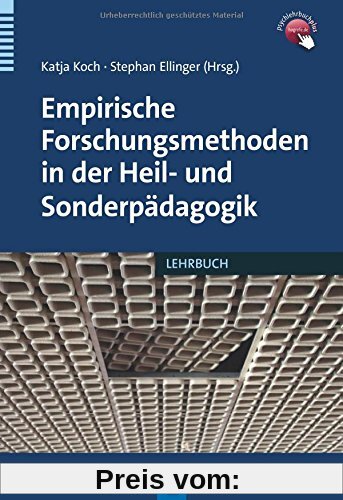 Empirische Forschungsmethoden in der Heil- und Sonderpädagogik: Eine Einführung